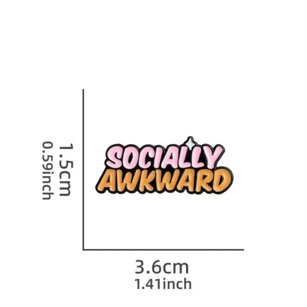 Pink and orange "socially awkward" pin.