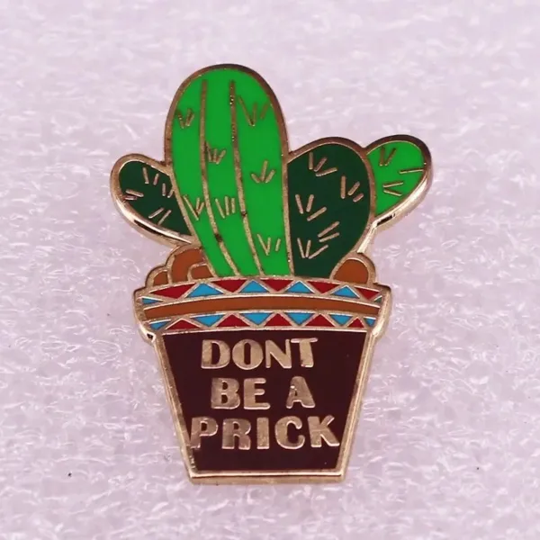 Cactus pot enamel pin, "Don't be a prick"