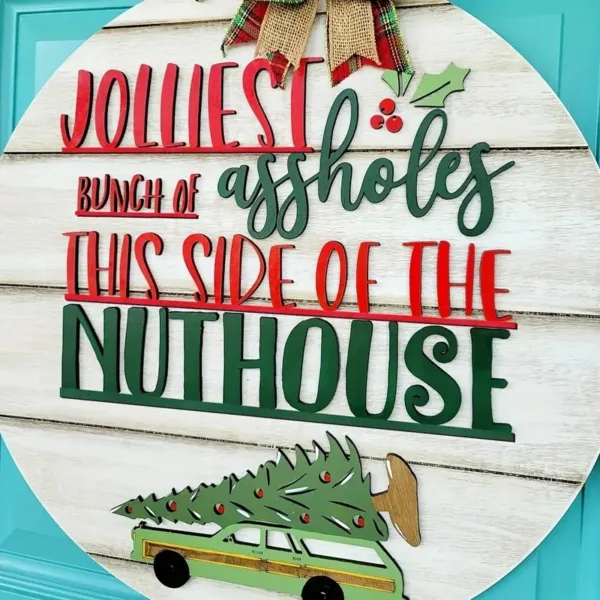 Christmas sign with funny quote.